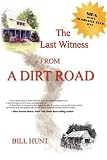 The Last Witness From A Dirt Road