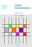 Hidden Generalizations: Phonological Opacity in Optimality Theory (Advances in Optimality Theory) (Advances in Optimality Theory)