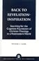 Back to Revelation-Inspiration: Searching for the Cognitive Foundation of Christian Theology in a Postmodern World