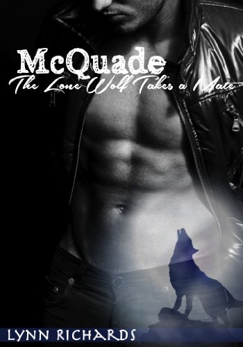 McQuade: The Lone Wolf Takes A Mate (A BBW Paranormal Romance) by Lynn Richards