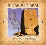 Mythic Dreamer: Music For Native American Flute