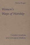 Womens Ways of Worship (Michael Glazier Books)