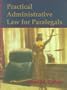 Practical Administrative Law for Paralegals
