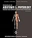 Principles of Anatomy and Physiology International Student Version