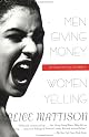 Men Giving Money, Women Yelling: Intersecting Stories