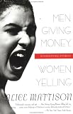 Men Giving Money, Women Yelling: Intersecting Stories