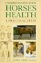 Understanding Your Horse's Health: A Practical Guide