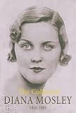 The Collected Diana Mosley