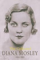 The Collected Diana Mosley
