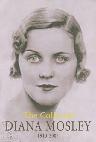 The Collected Diana Mosley