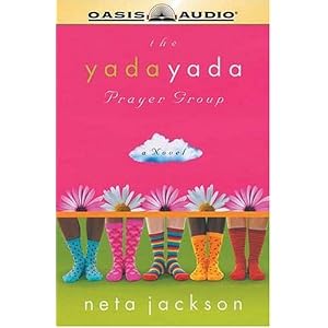 The Yada Yada Prayer Group (The Yada Yada Prayer Group, Book 1) (Women of Faith Fiction)... by Neta Jackson and Barbara Rosenblat
