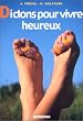 Dictons pour vivre heureux