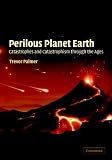 Perilous Planet Earth: Catastrophes and Catastrophism through the Ages