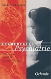 Produkt-Bild: Frauenfalle Psychiatrie: Wie Frauen verr&uuml;ckt gemacht werden