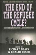 The End of the Refugee Cycle? Refugee Repatriation and Reconstruction (Refugee and Forced Migration Studies, Vol 4)
