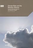 Climate Risk and the Weather Market: Financial Risk Management with Weather Hedges