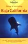 Diving & Snorkeling Baja California:  Includes the Pacific Coast, Sea of Cortez & the Islas De Revillagigedo (Lonely Planet)