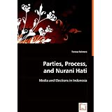 419pfccqa L. sl 160 Ss160 Parties, Process, and Nurani Hati: Media and Elections in Indonesia