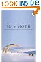 Mammoth: The Resurrection...
