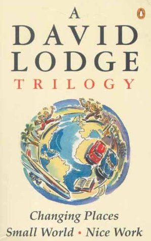 A David Lodge Trilogy: "Changing Places", "Small World", "Nice Work"