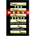 The Wrong Stuff: Flying on the Edge of Disaster