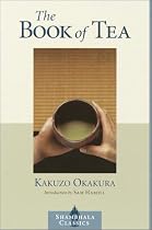 The Book of Tea (Shambhala Classics)