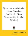 Quattrocentisteria: How Sandro Botticelli Saw Simonetta in the Spring