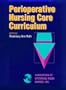 Perioperative Nursing Core Curriculum, 1e
