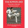 Tae Kwon-do: Green Belt to Red Belt: The Official Tae Kwon-Do Association of Great Britian Training Manual (Tae Kwon-do)
