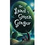 The Land of Green Ginger