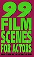 99 Film Scenes for Actors
