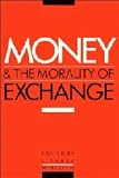 Money and the Morality of Exchange