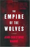 The Empire of the Wolves : A Novel