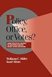 Policy, Office, or Votes?: How Political Parties in Western Europe Make Hard Decisions (Cambridge Studies in Comparative Politics)