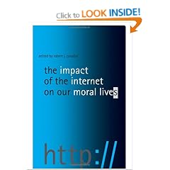 The Impact of the Internet on Our Moral Lives