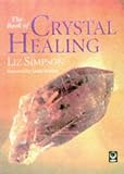 Books : The Book of Crystal Healing (A Gaia original)