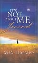 It's Not about Me: Rescue from the Life We Thought Would Make Us Happy (Lucado, Max)