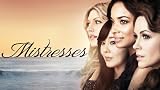 Mistresses: The Morning After