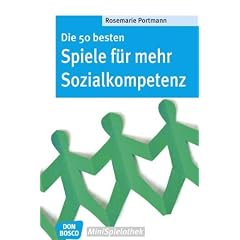 Die 50 besten Spiele f�r mehr Sozialkompetenz