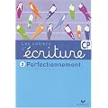 Ecriture CP cahier perfectionnement