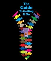 The Guide to Getting It on