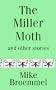 The Miller Moth and Other Stories
