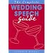 The Complete Wedding Speech Guide