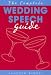 The Complete Wedding Speech Guide