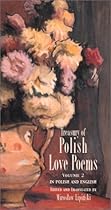 Treasury of Polish Love Poems: In Polish and English (Hippocrene Treasury of Love) (Polish Edition) Treasury of Polish Love Poems: In Polish and English (Hippocrene Treasury of Love) (Polish Edition)