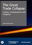 The Great Trade Collapse : causes, consequences and prospects