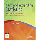 Using and Interpreting Statistics: A Practical Text for the Health, Behavioral, and Social... by  Eric W. Corty