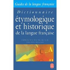 DICT.�TYMOLOGIQUE ET HISTORIQUE LANGUE FRAN�AISE