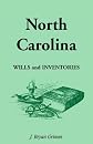 North Carolina  Wills and Inventories