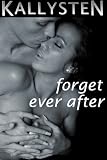 Forget Ever After